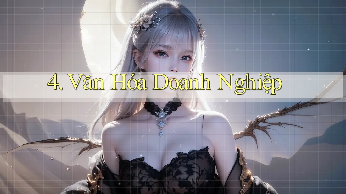 4. Văn Hóa Doanh Nghiệp 4. Văn Hóa Doanh Nghiệp