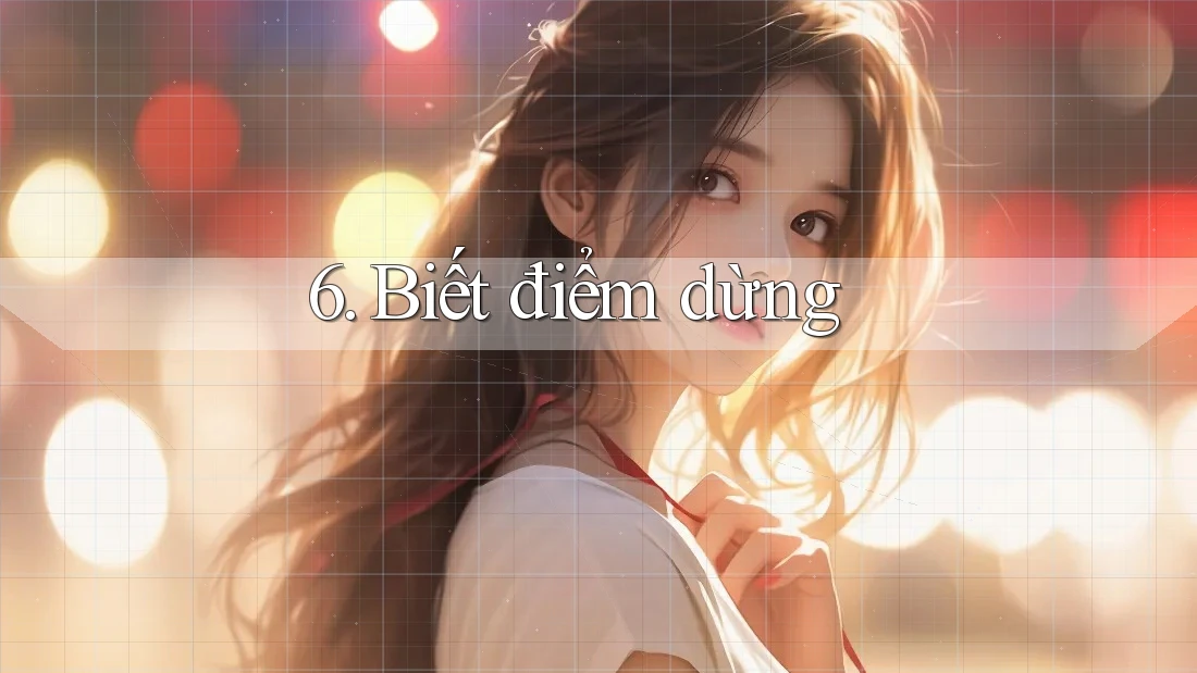 6. Biết điểm dừng 6. Biết điểm dừng