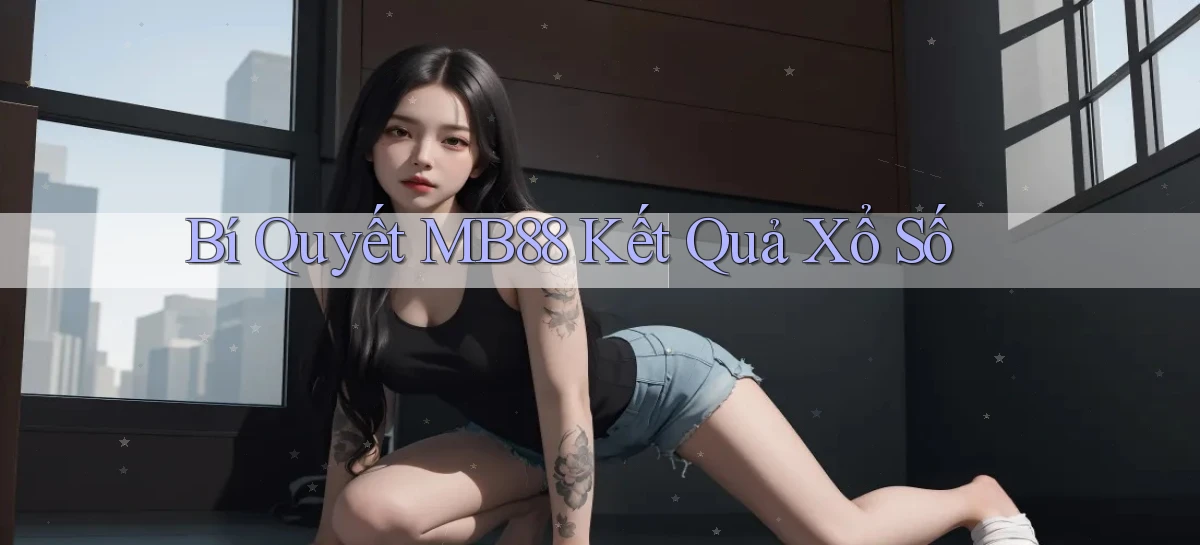 bí quyết mb88 kết quả xổ số