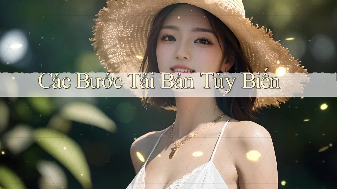 Các Bước Tải Bản Tùy Biến