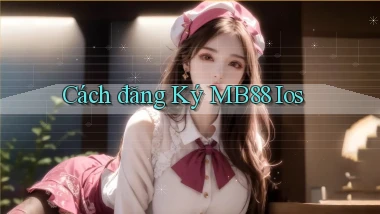 cách đăng ký mb88 ios