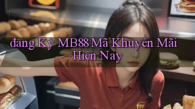 đăng ký mb88 mã khuyến mãi hiện nay