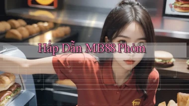 hấp dẫn mb88 phỏm