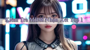 kiểm tra mb88 nhận xét top 1