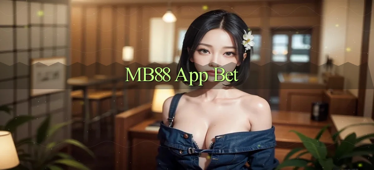 mb88 app bet