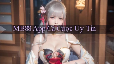 mb88 app cá cược uy tín
