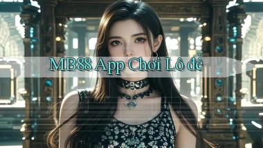 mb88 app chơi lô đề