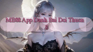 mb88 app đánh bài đổi thưởng