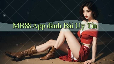 mb88 app đánh bài uy tín