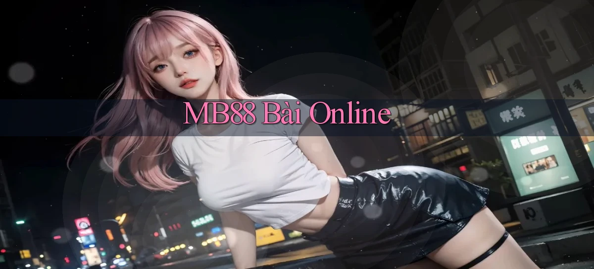 mb88 bài online