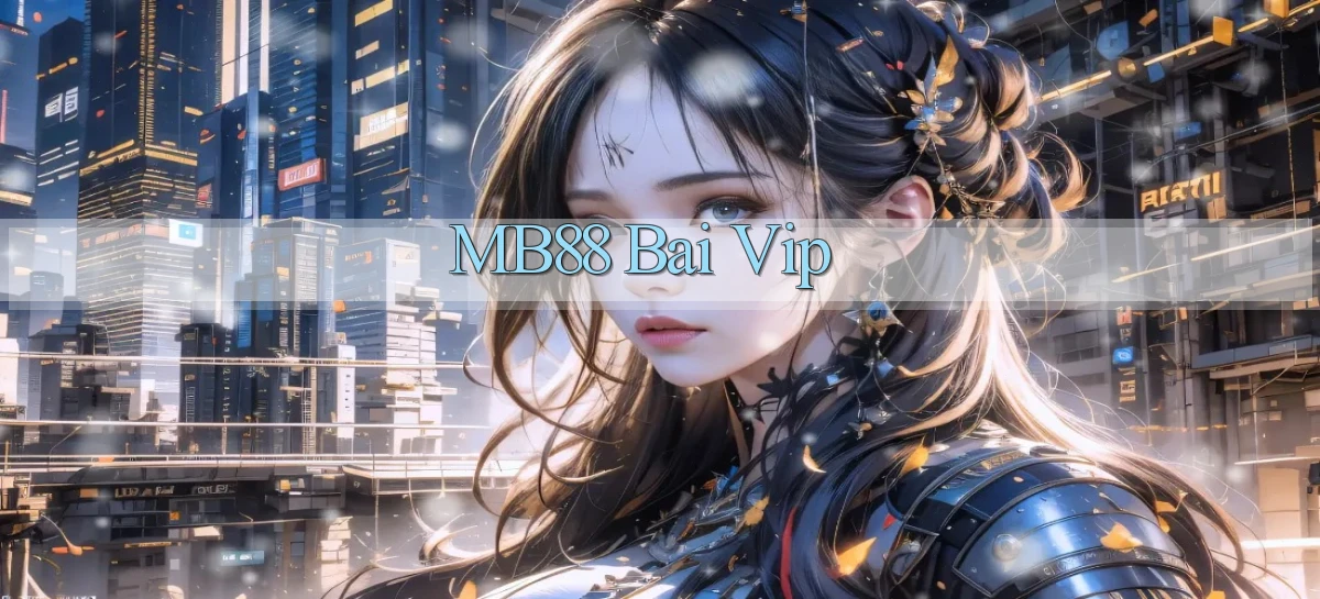 mb88 bài vip