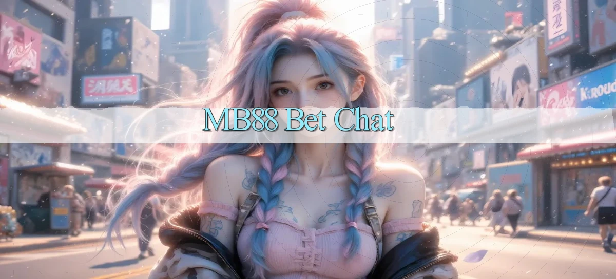 mb88 bet chat