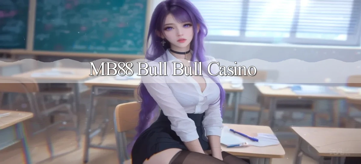 mb88 bull bull casino