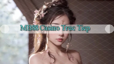 mb88 casino truc tiep