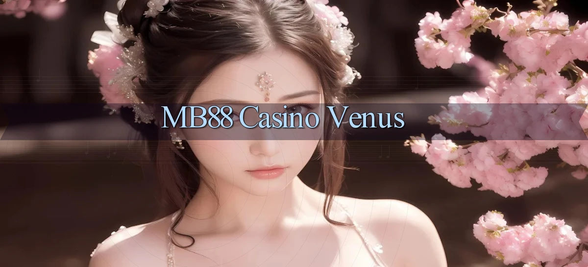 mb88 casino venus