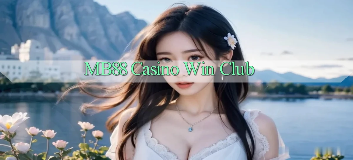 mb88 casino win club
