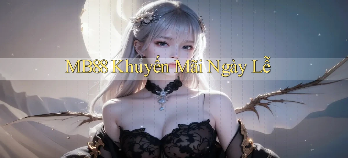 mb88  khuyến mãi ngày lễ