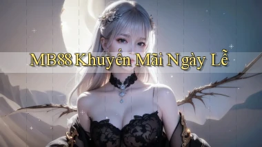 mb88  khuyến mãi ngày lễ
