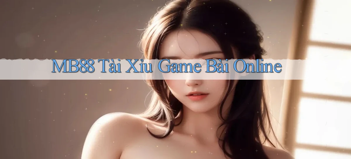 mb88  tài xỉu game bài online