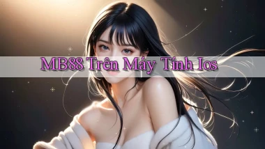 mb88 trên máy tính ios