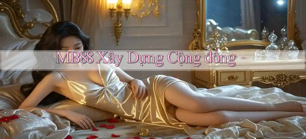 mb88  xây dựng cộng đồng