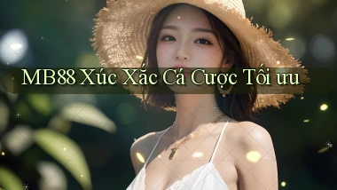 mb88  xúc xắc cá cược tối ưu
