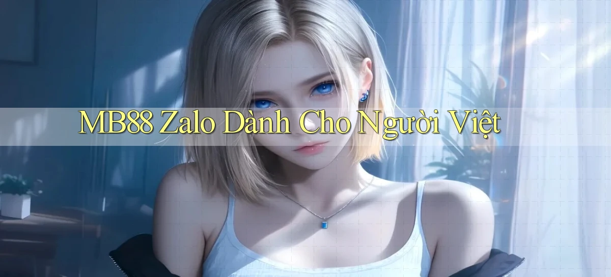 mb88 zalo dành cho người việt