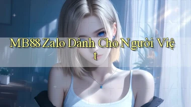 mb88 zalo dành cho người việt