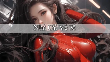 nhà cái Vé số