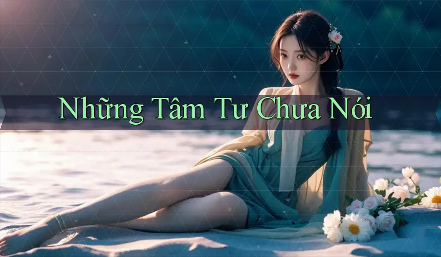 Những Tâm Tư Chưa Nói