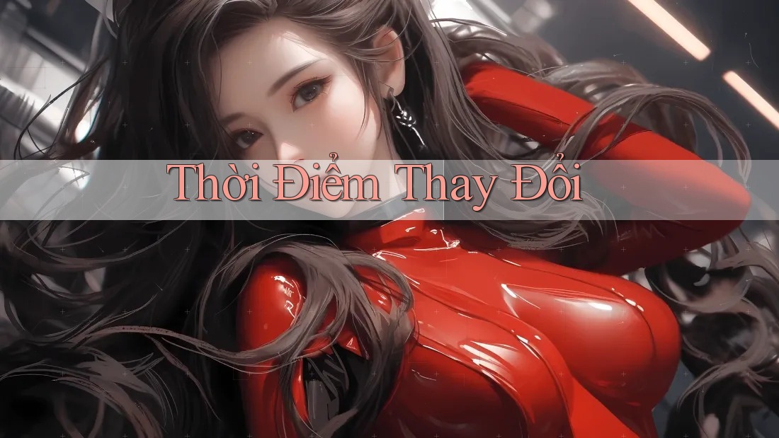 Thời Điểm Thay Đổi Thời Điểm Thay Đổi