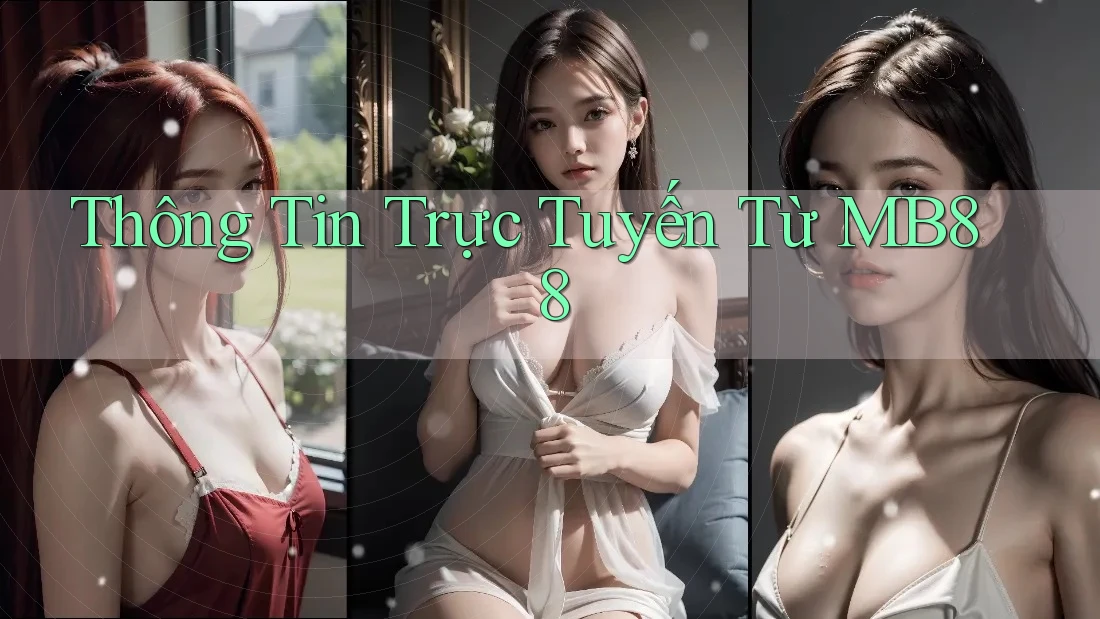 Thông Tin Trực Tuyến Từ MB88 Thông Tin Trực Tuyến Từ MB88
